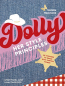 DOLLY Her Style Principles : Be inspired to dress with Parton power-9781529938043