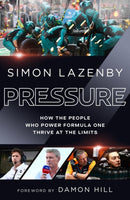 Pressure : How the people who power Formula One thrive at the limits-9781529939293