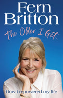 The Older I Get…