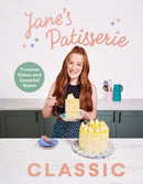 Jane's Patisserie Classic : Timeless cakes and essential bakes-9781529943382