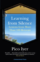Learning from Silence : Lessons From More Than 100 Retreats-9781529944112
