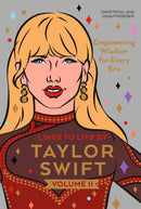 Taylor Swift Lines to Live By Volume II : Empowering Wisdom for Every Era-9781529945645
