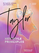 TAYLOR: Her Style Principles : Be inspired, embrace your fashion era-9781529956429