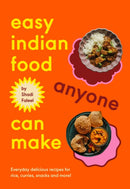 Easy Indian Food Anyone Can Make : Everyday delicious recipes for rice, curries, snacks and more!-9781529958362