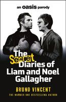 The Secret Diaries of Liam and Noel Gallagher : An Oasis Parody-9781529958492