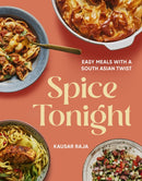 Spice Tonight : Easy meals with a South Asian twist-9781529962413