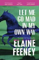 Let Me Go Mad in My Own Way-9781529967463