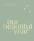 Our Beautiful Year : Memories and milestones to fill in together and keep forever-9781529968002