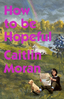 25th October, 2.30pm - Caitlin Moran, Book Signing - How To Be Hopeful