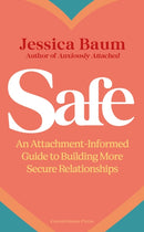Safe : An Attachment-Informed Guide to Building More Secure Relationships-9781529976267