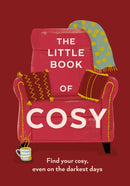 The Little Book of Cosy : Find Your Cosy, Even on the Darkest Days-9781529976281