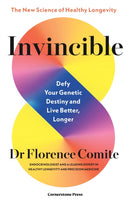 Invincible : Defy Your Genetic Destiny to Live Better, Longer-9781529977066