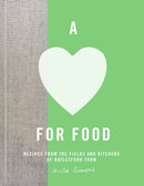 A Love for Food : Recipes From the Fields and Kitchens Of Daylesford Farm-9781529985412