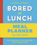 Bored of Lunch: Meal Planner : Plan your meals. Stay on budget. Track your calories.-9781529987669