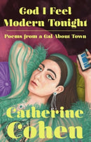 God I Feel Modern Tonight : Poems from a Gal about Town-9781529988109