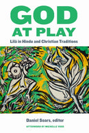 God at Play : Lila in Hindu and Christian Traditions-9781531510091
