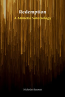 Redemption : A Mimetic Soteriology-9781531510558