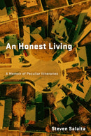 An Honest Living : A Memoir of Peculiar Itineraries-9781531511593