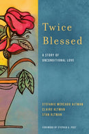 Twice Blessed : A Story of Unconditional Love-9781531511807