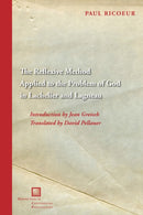 The Reflexive Method Applied to the Problem of God in Lachelier and Lagneau-9781531512606