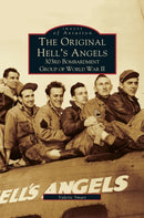 Original Hell's Angels : 303rd Bombardment Group of WWII-9781531605575