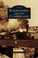 Railroading Around Cumberland-9781531633783