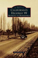 California's Highway 99 : Modesto to Bakersfield-9781531676735
