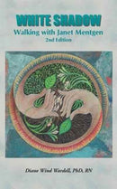 White Shadow : Walking with Janet Mentgen-9781532001864