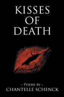 Kisses of Death : Poems by Chantelle Schenck-9781532076848