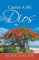 Cantos a Mi Dios-9781532079191