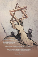 The Case Against the Gospels' False Accusation of the Jews - Responsio Iudaeorum Nostrae Aetatis : A Response to Christianity's Eternal Accusation of the Jewish People-9781532097423