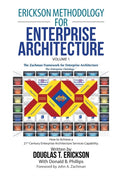 Erickson Methodology for Enterprise Architecture : How to Achieve a 21St Century Enterprise Architecture Services Capability.-9781532099960