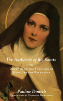 The Authority of the Saints : Drawing on the Theology of Hans Urs Von Balthasar-9781532604058