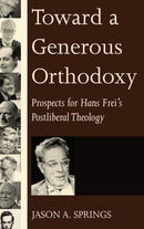 Toward a Generous Orthodoxy-9781532605437