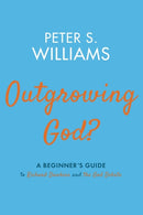 Outgrowing God? : A Beginner's Guide to Richard Dawkins and the God Debate-9781532693465
