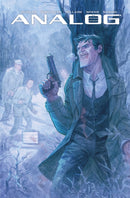 Analog: A Cyber-Dystopian Noir Volume 1:  Death by Algorithm-9781534308381