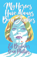 My Heroes Have Always Been Junkies-9781534315150