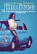 Jim Lives: The Mystery of the Lead Singer of The Doors and the 27 Club-9781534319639