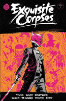 Exquisite Corpses Volume 1