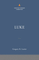 Luke: The Christian Standard Commentary