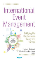 International Event Management : Bridging the Gap between Theory and Practice-9781536136647