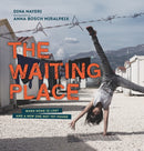 Waiting Place: When Home Is Lost and a New One Not Yet Found