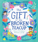 The Gift of the Broken Teacup: Poems of Mindfulness, Meditation, and Me-9781536228953