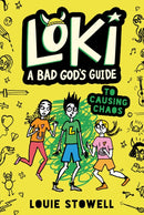 Loki: A Bad God''s Guide to Causing Chaos