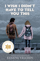 I Wish I Didn’t Have to Tell You This: A Graphic Memoir