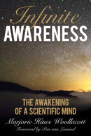 Infinite Awareness : The Awakening of a Scientific Mind-9781538110195