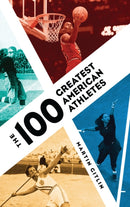 The 100 Greatest American Athletes-9781538110263