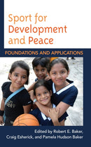 Sport for Development and Peace : Foundations and Applications-9781538124864