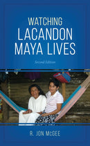 Watching Lacandon Maya Lives-9781538126172
