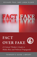 Fact over Fake : A Critical Thinker's Guide to Media Bias and Political Propaganda-9781538143933